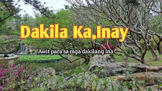 Dakila Ka,Inay