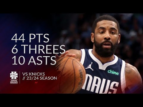 Kyrie Irving 44 pts 6 threes 10 asts vs Knicks 23/24 season