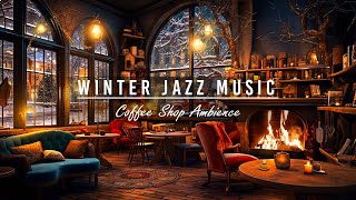 Relaxing Sounds of Jazz Music in Cozy Winter Coffee Shop Ambience ️ Fireplace & Blizzard for Sleep