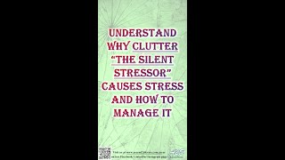 Understand why Clutter “The Silent Stressor” causes Stress and how to manage it