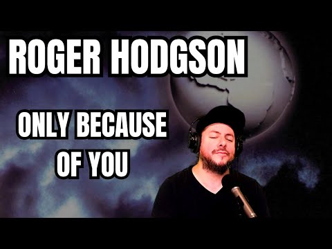 FIRST TIME HEARING Roger Hodgson Only Because Of You Reaction 