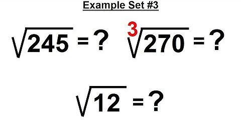 Algebra - Ch. 20: Simplifying Radical Expressions (7 of 15) Example Set #3