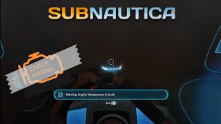 Ignoring the check Engine light - Subnautica