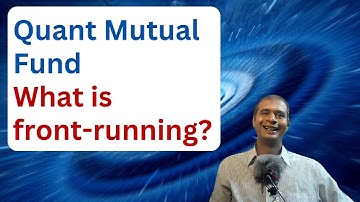 Quant mutual fund investigation | What is front-running?