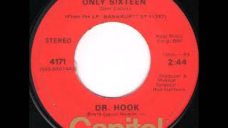 Dr.  Hook -Only Sixteen