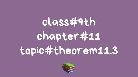 class#9the chap#11 theorem#11.3