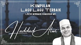 Top Hits Haddad Alwi | Kompilasi Lagu Terbaik Haddad Alwi