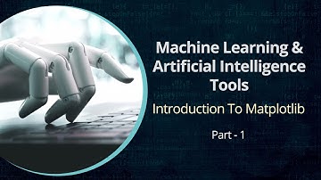 Essentials tools for Machine Learning & AI | Introduction To Matplotlib | Part 1 | Eduonix