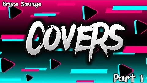 Bryce Savage | TikTok Videos | Covers | Part 1