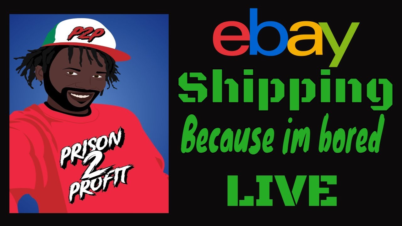 IM SHIPPING EBAY ORDERS AND live for no reason YouTube