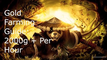 World of Warcraft 5.4.7 2000+ Gold Per Hour