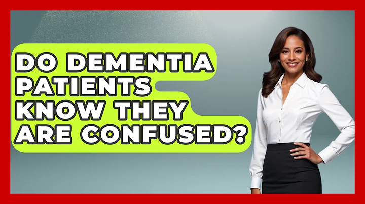 Do Dementia Patients Know They Are Confused? - Elder Care Support Network