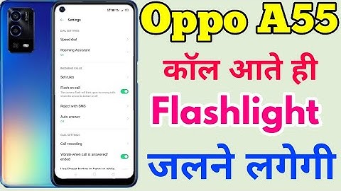 How To Set Flashlight 🔦 On Call In Oppo A55 || Oppo A55 Main Flashlight On Call Setting Kaise Kare
