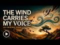 The Wind Carries My Voice (Official Lyric Video)