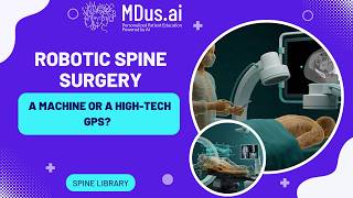 Robotic Spine Surgery: How the Tech Actually Guides the Surgeon's Hand