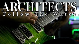 ARCHITECTS - Follow The Water (Guitar / Bass  / Instrumental Cover)