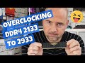 Overclocking Corsair Vengeance LPX DDR4 2133 To 2933 Was Easy