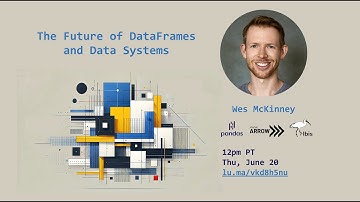 Future of DataFrames and Data Systems with Wes McKinney (creator of pandas and Apache Arrow)