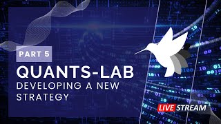 Quants Lab: 5 - Developing a New Strategy
