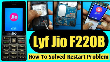 Jio F220B Restart Problem | Lyf Jio F220b Auto Restart Problem ! Water Damage | Hang Logo 1000% Ok