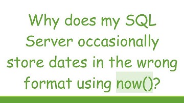 Why does my SQL Server occasionally store dates in the wrong format using now()?