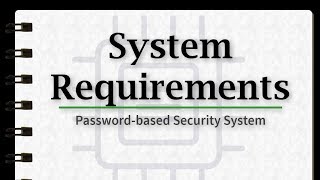 System Requirements (Password-based Security System Ep 2) Profile