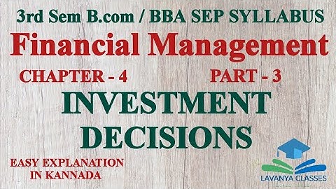 B.com /BBA 3rd Sem SEP SYLLABUS Financial Management part 3 Investment Decisions 