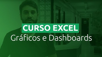 Curso de Excel  - Gráficos e Dashboards