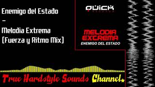 Enemigo del Estado - Melodia Extrema (Fuerza y Ritmo Mix)