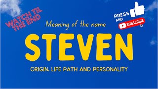Meaning of the name Steven. Origin, life path & personality.