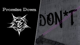 Promise Down - DON'T