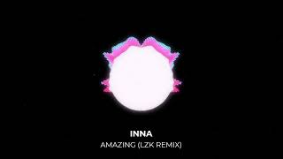 INNA - AMAZING (LZK REMIX) | CAR MUSIC 2024