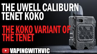Uwell Caliburn Tenet Koko