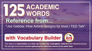125 Academic Words Ref from "Joe Gebbia: How Airbnb designs for trust | TED Talk"