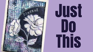 Just Do This and Have Art Journal Success #artjournal #mixedmedia
