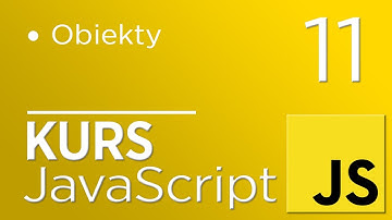 11. Kurs JavaScript - Obiekty