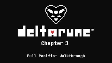 Deltarune Chapter 3 - Pacifist Walkthrough (No Commentary)