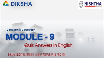Diksha Module 9 Quiz Answers in English