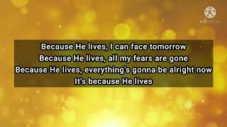 Because He lives, Todd Galberth
