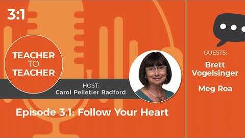Follow Your Heart w/ Brett Vogelsinger & Meg Roa | Teacher to Teacher Podcast