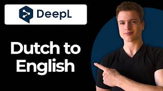 How To Translate Dutch To English Using DeepL (Full Guide) screenshot 1