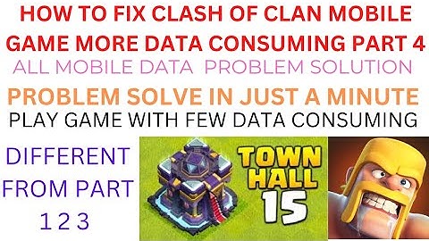 WHY MORE DATA CONSUMING IN CLASH OF CLAN MOBILE GAME 2023 PART 4