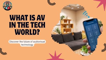 What is AV? | Audio Visual Industry Explained in Simple Words