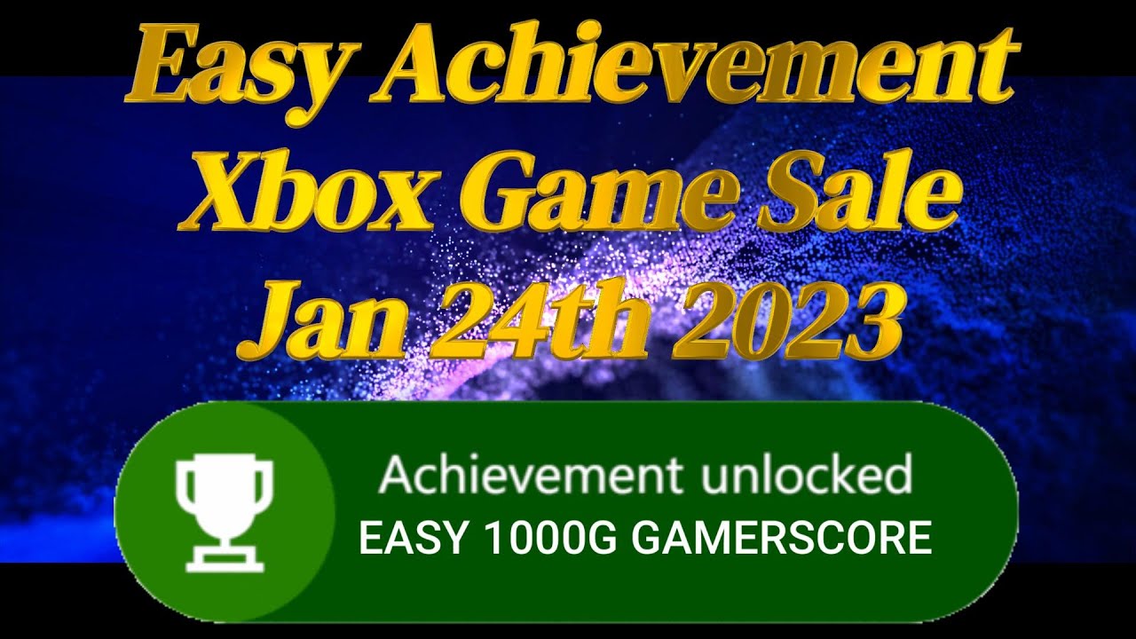 easy-achievements-xbox-game-sale-for-jan-24th-get-up-to-11000g-in-one