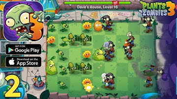 Plants vs Zombies 3 Gameplay Walkthrough Part 2 (ios, Android)