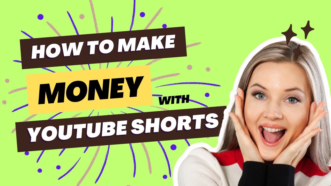 How to Make Money with YouTube Shorts: A Quick Guide - YouTube