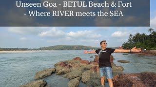 Unseen Goa BETUL Beach &amp; Fort - River Meets the Sea #goa2024 #goadiaries #goa #unseengoa #beachlife