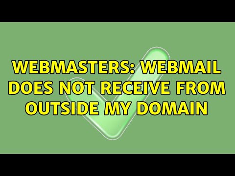 Webmasters: Webmail does not receive from outside my domain