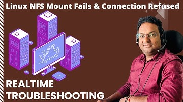 Linux NFS Mount Fails and Getting Connection Refused Error | Realtime Troubleshooting & Solution