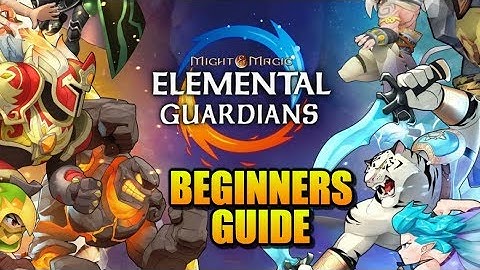 MIGHT & MAGIC ELEMENTAL GUARDIANS - Beginners Guide